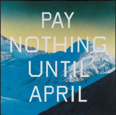 Pay Nothing Until April by Edward Ruscha
